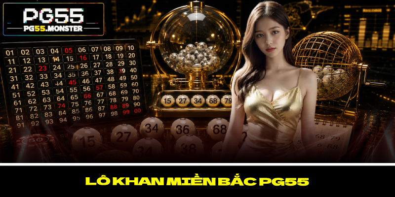 Lô Khan Miền Bắc PG55 – Tìm Ra Được Kết Quả Cuối Cùng 1 Lô Khan Miền Bắc PG55 – Tìm Ra Được Kết Quả Cuối Cùng