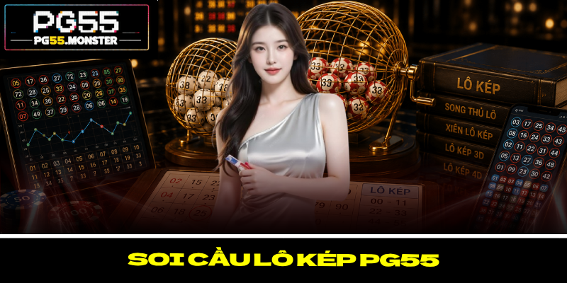Soi Cầu Lô Kép PG55 – Phân Loại Các Thể Loại Phổ Biến 1 Soi Cầu Lô Kép PG55 – Phân Loại Các Thể Loại Phổ Biến