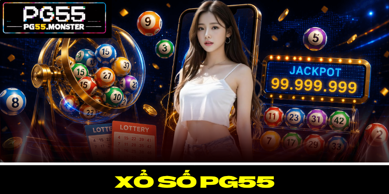 Xổ Số PG55 - Trúng Lớn Cùng Tỷ Lệ Trả Thưởng Vượt Trội 3 Xổ Số PG55 - Trúng Lớn Cùng Tỷ Lệ Trả Thưởng Vượt Trội